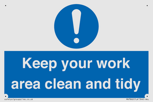 Keep your work area clean and tidy